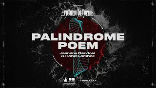 Palindrome Poetry - Jasmine Gardosi & Robin Lamboll || Return to Form ||