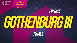 FIP RISE GOTHENBURG III - Final
