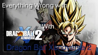 GAMING SINS Everything Wrong With Dragon Ball Xenoverse 2