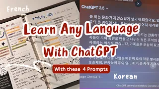 "How I Learn ANY Languages with ChatGPT from Beginner to Fluency (4 Prompts + Tips)"