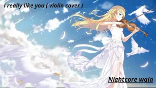 Nightcore - I really like you ( violin cover )