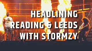 Headlining Reading & Leeds Festival with STORMZY