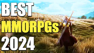 Best MMORPGs Of 2024!