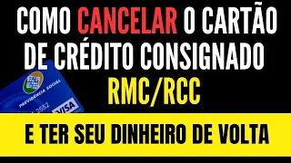Como CANCELAR o Cartão de Crédito Consignado RMC/RCC