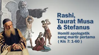 Taurat Musa: Stefanus vs Rashi - Homili Apologetik Sang Martir (Kis. 7:1-60)