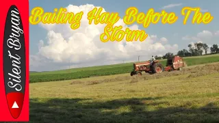 Time To Bale Hay Before The Storm On The Farmall 756, During And After The Storm