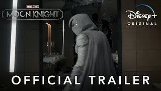 Marvel Studios’ Moon Knight | Official Trailer | Disney+