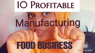 10 profitable food manufacturing business in Uganda 🇺🇬