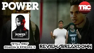 Power Season 6 Episode 11 "Still Dre" Review & Discussion