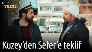 Kuzey Yıldızı İlk Aşk 25. Bölüm - Kuzey'den Sefer'e Teklif