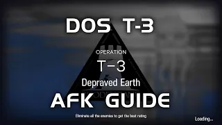 T-3 DOS | AFK&Easy Guide | Design of Strife | 【Arknights】