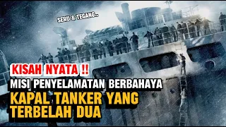 MISI PENYELAMATAN KRU KAPAL TANGKER YANG HAMPIR TENGGELAM KARENA BADAI | CERITA FILM