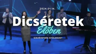 ÚjSzövetség Gyülekezet // Élő Dicséretek //  2024.01.14