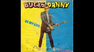 Bucks Danny - Be My Girl