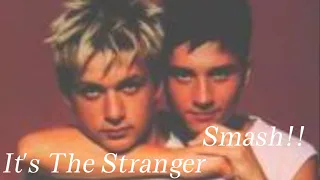 Smash!! - It's The Stranger