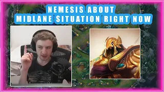 Nemesis About MIDLANE Situation Right Now [CAN'T CARRY?!]