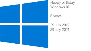 Windows 10 (6 years anniversary)