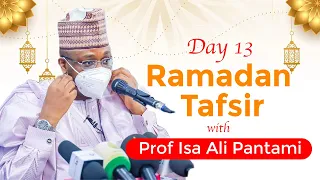 Day 13 - 1443AH/2022 Ramadan Tafsir with Prof Isa Ali Pantami