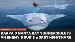 Why DARPA's MANTA RAY submersible is nightmare for enemy subs