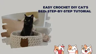 Title: DIY Crochet Cat Bed Tutorial | Easy and Cozy!