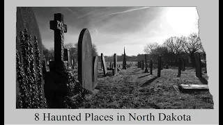 Haunted North Dakota - 8 Places You May Not Know About