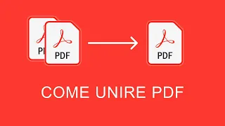 Come Unire File PDF in un Unico Documento