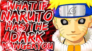 What If Naruto Has Dark Mangekyou