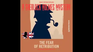 The Fear of Retribution (A Sherlock Holmes Mystery) – Full Audiobook