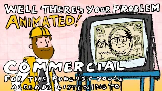 Give Us Your Money! | Well There's Your Problem ANIMATED