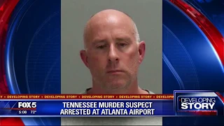 Tennessee murder suspect arrested at Atlanta airport