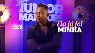 Junior Marques - Ela Já Foi Minha