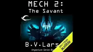 Mech 2: The Savant (Imperium series) - B. V. Larson