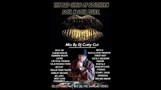 The BadGrils Of Southern Soul N Soul Blues / My By Dj Cutty Cut.