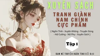 Tập 1|Xuyên Sách Tranh Giành Nam Chính Cực Phẩm