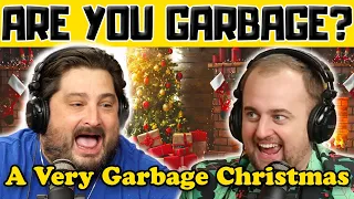 A Very Garbage Christmas w/ Kippy & Foley - Are You Garbage Comedy Podcast Clip