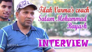 TILAK VARMA'S COACH INTERVIEW | HYDERABAD CRICKET | SALAM MOHAMMAD BAYASH | MAD DOG MEDIA