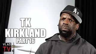 TK Kirkland: Keefe D's Case Will Turn Out Bad, He Should STFU, Fame is Addictive (Part 16)