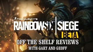 Rainbow Six Seige - Off The Shelf Reviews