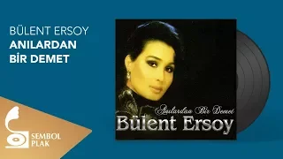 Bülent Ersoy - Anılardan Bir Demet (Full Albüm)