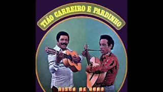 Tião Carreiro e Pardinho - Disco de Ouro 1979