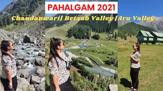 Exploring Pahalgam 2021| Aru Valley | Betaab Valley | Chandanwari| Kashmir Series #Ep03