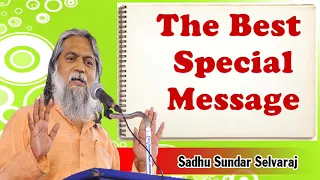 Sundar Selvaraj Sadhu August 15, 2018 | The Best Special Message