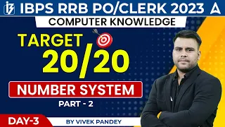 IBPS RRB PO/Clerk 2023 | Computer Knowledge for Bank Exam | Number System Day 3