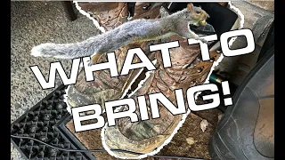 SQUIRREL Hunting Essentials! What to bring!