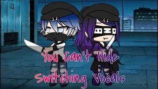 Gacha Nightcore | You Can't Hide | Switching Vocals