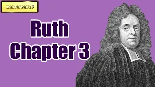 Ruth Chapter 3 || Matthew Henry || Exposition of the Old and New Testaments