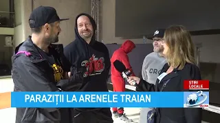 PARAZIȚII LA ARENELE TRAIAN