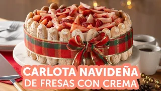 Carlota Navideña de Fresas con Crema | Kiwilimón