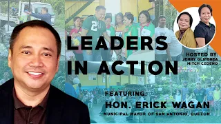 LEADERS IN ACTION - Episode 1 (Part 1): Mayor Erick Wagan