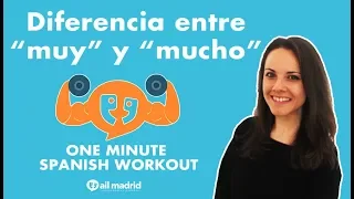 Diferencia entre "muy" y "mucho" - One Minute Spanish Workout